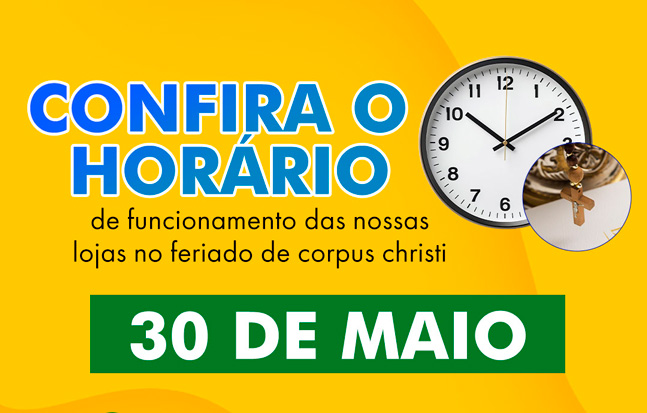 <strong>Confira o horário de funcionamento das nossas lojas no feriado de Corpus Christi de 2024</strong>