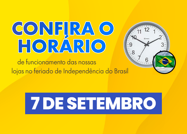 Horário de funcionamento das lojas no feriado do dia 07/09/2024 – Independência do Brasil