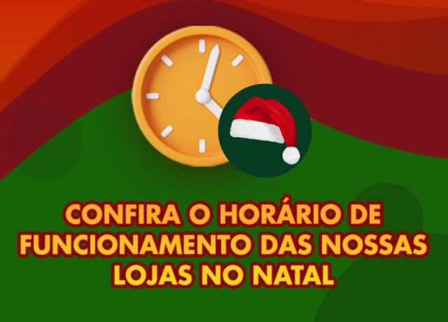 Horário de Funcionamento 24/12 e 25/12